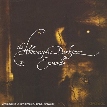 The Kilimanjaro Darkjazz Ensemble: The Kilimanjaro Darkjazz Ensemble [CD]