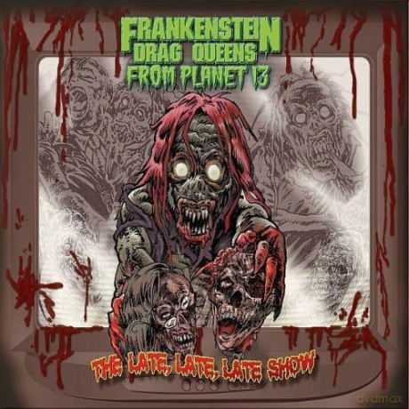 The Frankenstein Drag Queens From Planet 13: The Late, Late, Late Show [CD]