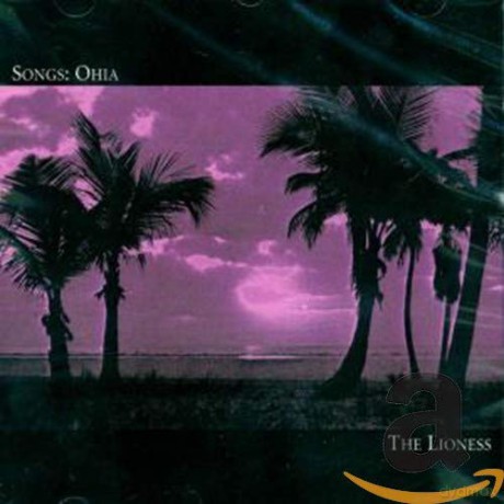 Songs: Ohia: The Lioness [CD]
