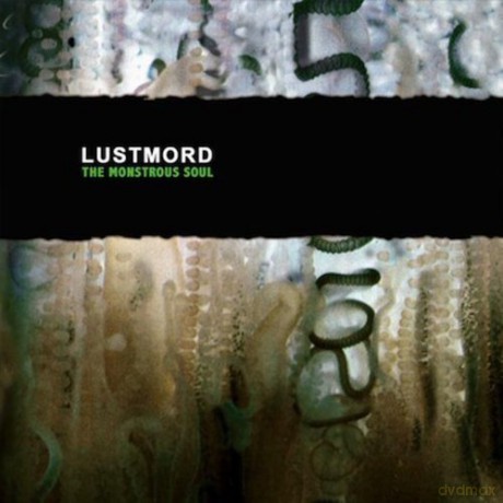 Lustmord: The Monstrous Soul [2xWinyl]
