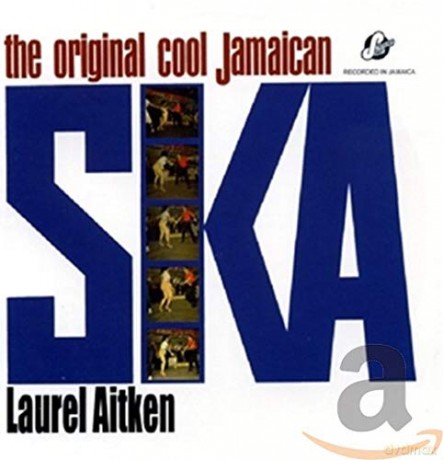 Laurel Aitken: The Original Cool Jamaican [CD]