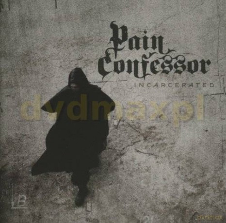 Pain Confessor: Incarcerated [CD]