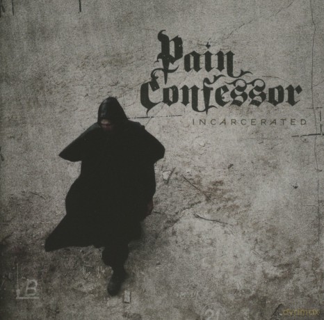 Pain Confessor: Incarcerated [CD]