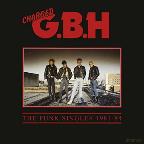 Charged G.B.H. (Gbh): The Punk Singles 1981-84 [2xWinyl]