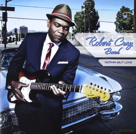 Robert Cray Band: Nothin But Love [CD]