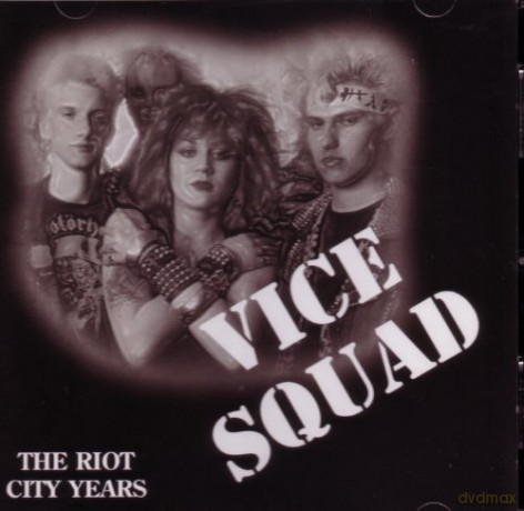 Vice Squad: The Riot City Years [CD]