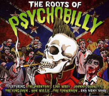The Roots Of Psychobilly [2CD]