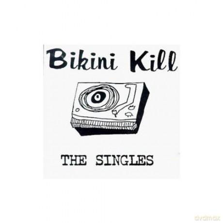 Bikini Kill: The Singles [CD]