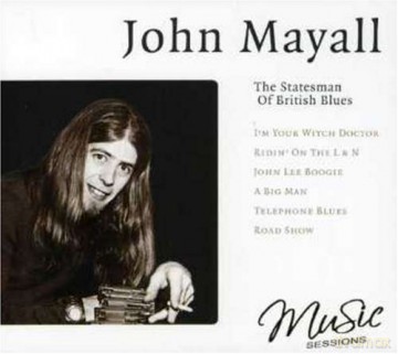 John Mayall: The Statesman Of British Blues [CD]