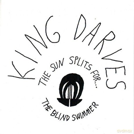 King Darves: The Sun Splits For The Blind Swimmer [CD]