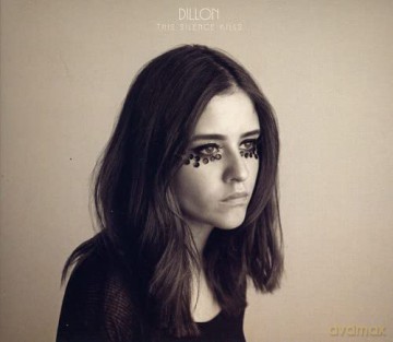 Dillon: This Silence Kills [CD]