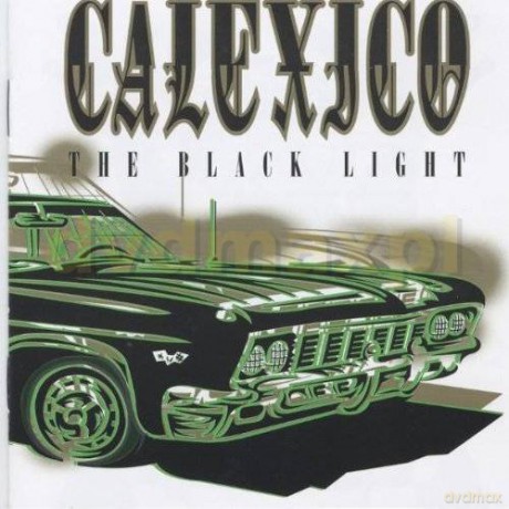 Calexico: The Black Light [CD]