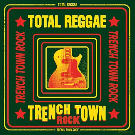 Total Reggae (Trench Town Rock) [2CD]