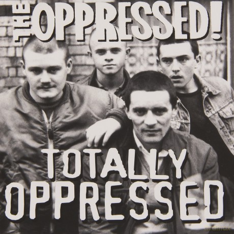 The Oppressed: Totally Oppressed [CD]