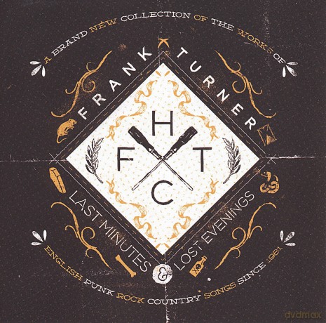 Frank Turner: Last Minutes & Lost Evenings [CD] + [DVD]