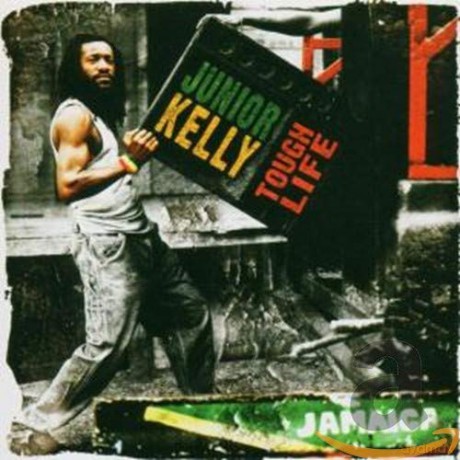 Junior Kelly: Tough Life [CD]
