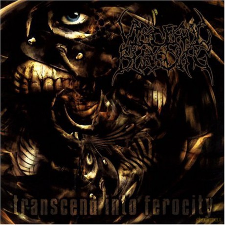 Visceral Bleeding: Transcend Into Ferocity [CD]