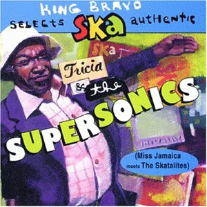 The Skatalites And Friends: Tricia And The Supersonics [CD]