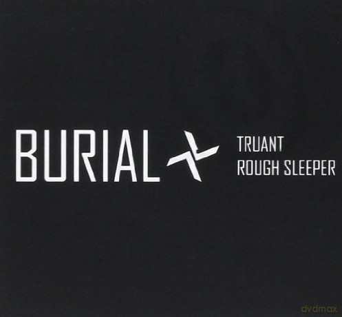 Burial: Truant / Rough Sleeper [CD]