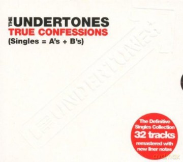 The Undertones: True Confessions (Singles=A's + B's) [2CD]