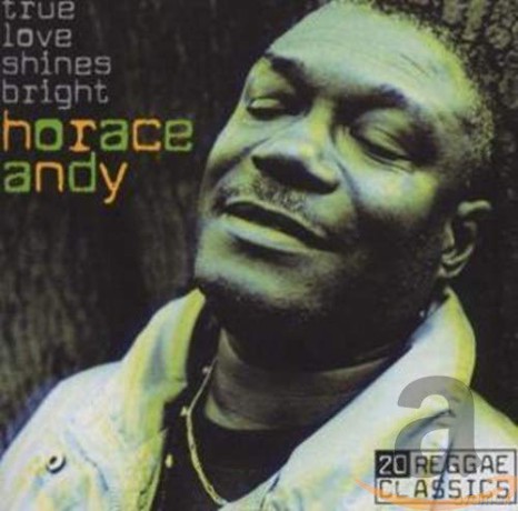 Horace Andy: True Love Shines Bright [CD]
