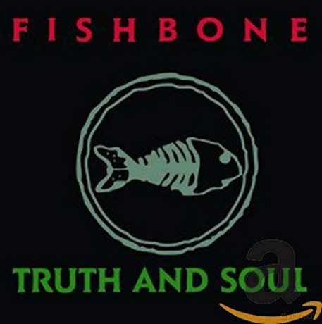 Fishbone: Truth And Soul [CD]
