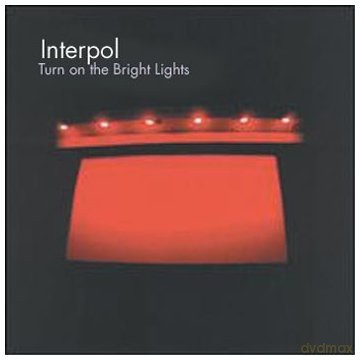 Interpol: Turn On The Bright Lights [CD]