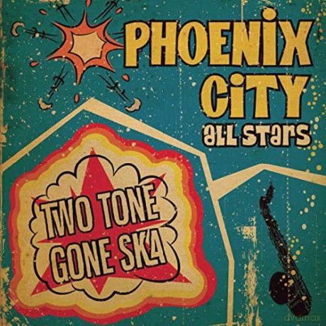 Phoenix City All Stars: Two Tone Gone Ska [CD]