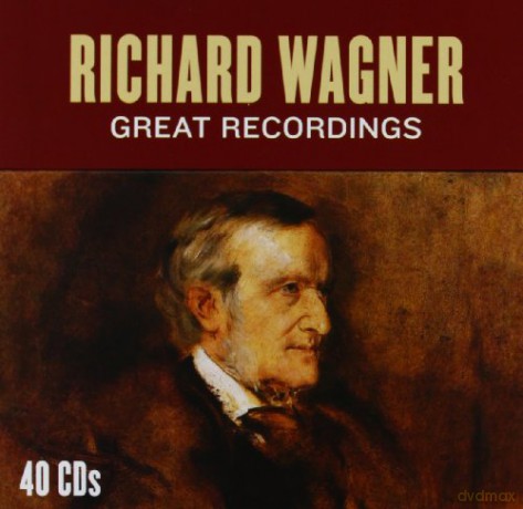 Richard Wagner - Great Recordings [40CD]