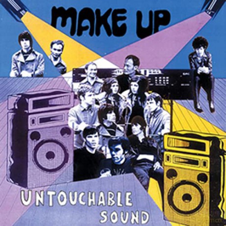 The Make Up: Untouchable Sound [CD]