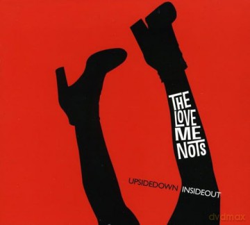The Love Me Nots: Upsidedown Insideout [CD]