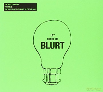 Blurt: Volume 2 - The Body That They Built To Fit The Car (The Best Of Blurt) [CD]