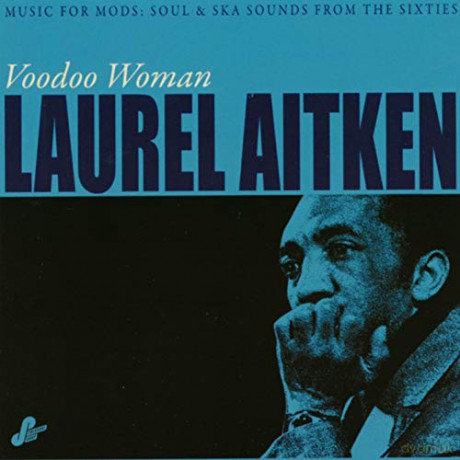 Laurel Aitken: Voodoo Woman [CD]