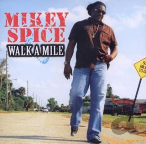 Mikey Spice: Walk A Mile [CD]