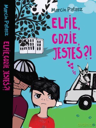Elfie, gdzie jesteś - Marcin Pałasz [KSIĄŻKA] 