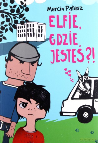 Elfie, gdzie jesteś - Marcin Pałasz [KSIĄŻKA] 