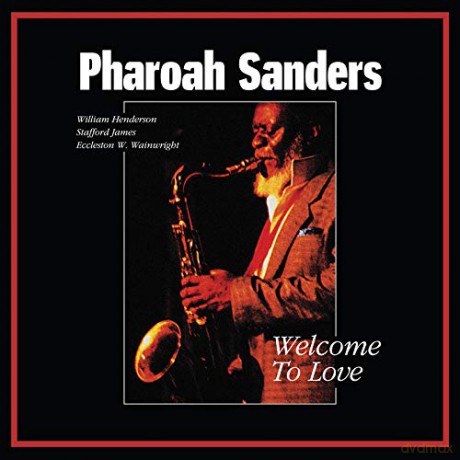 Pharoah Sanders: Welcome To Love [2xWinyl]