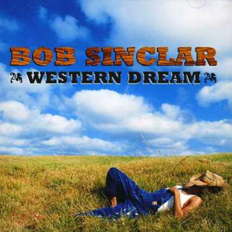 Bob Sinclar: Western Dream [CD]+[DVD]