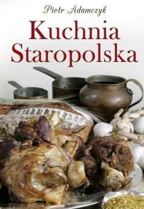 Kuchnia staropolska - Nik Cornish [KSIĄŻKA]