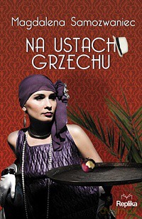 Na ustach grzechu - Magdalena Samozwaniec [KSIĄŻKA]