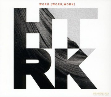Htrk: Work (Work, Work) [CD]