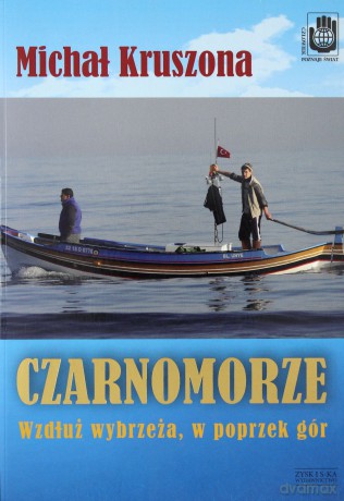 Czarnomorze. Wzdłuż wybrzeża, w poprzek gór - Michał Kruszona [KSIĄŻKA]