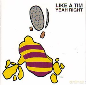 Like A Tim: Yeach Right [CD]