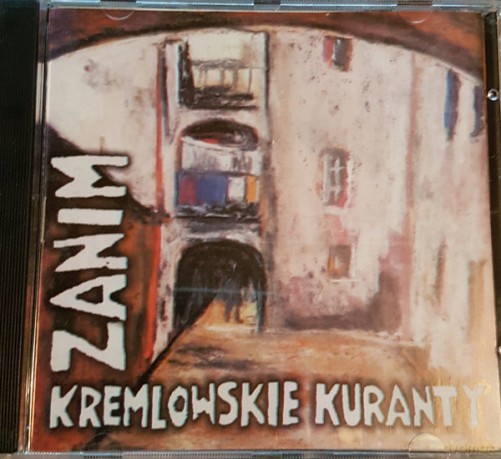 Kremlowskie Kuranty: Zanim [CD]
