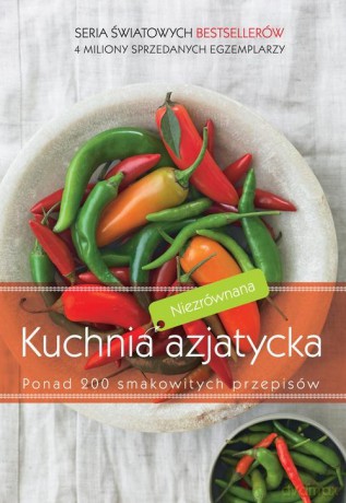 Niezrównana kuchnia azjatycka [KSIĄŻKA]