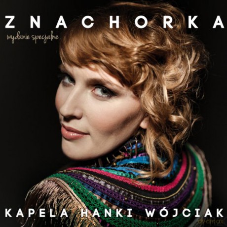 Kapela Hanki Wójciak: Znachorka [CD]