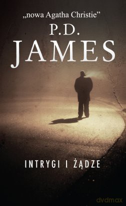 Intrygi i żądze - Phyllis Dorothy James [KSIĄŻKA]