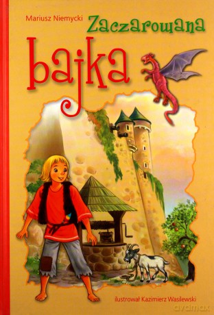 Zaczarowana bajka - Mariusz Niemycki [KSIĄŻKA]