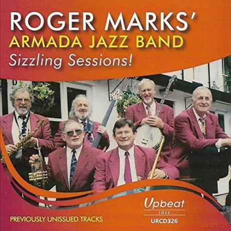 Roger Marks Armada Jazz Band: Sizzling Sessions [CD]