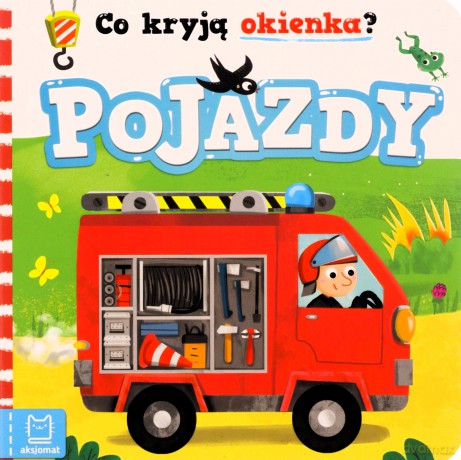 Co kryją okienka? Pojazdy - Anna Podgórska [KSIĄŻKA]